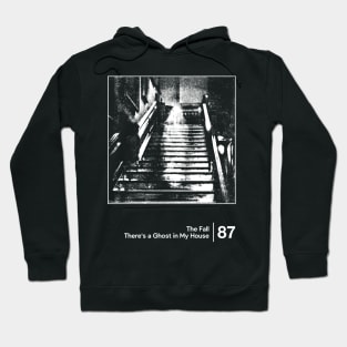 There's a Ghost in My House - Minimal Style Graphic Artwork Design Hoodie